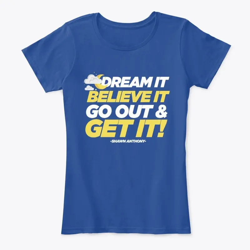 Dream It Believe It Tee (Blue)