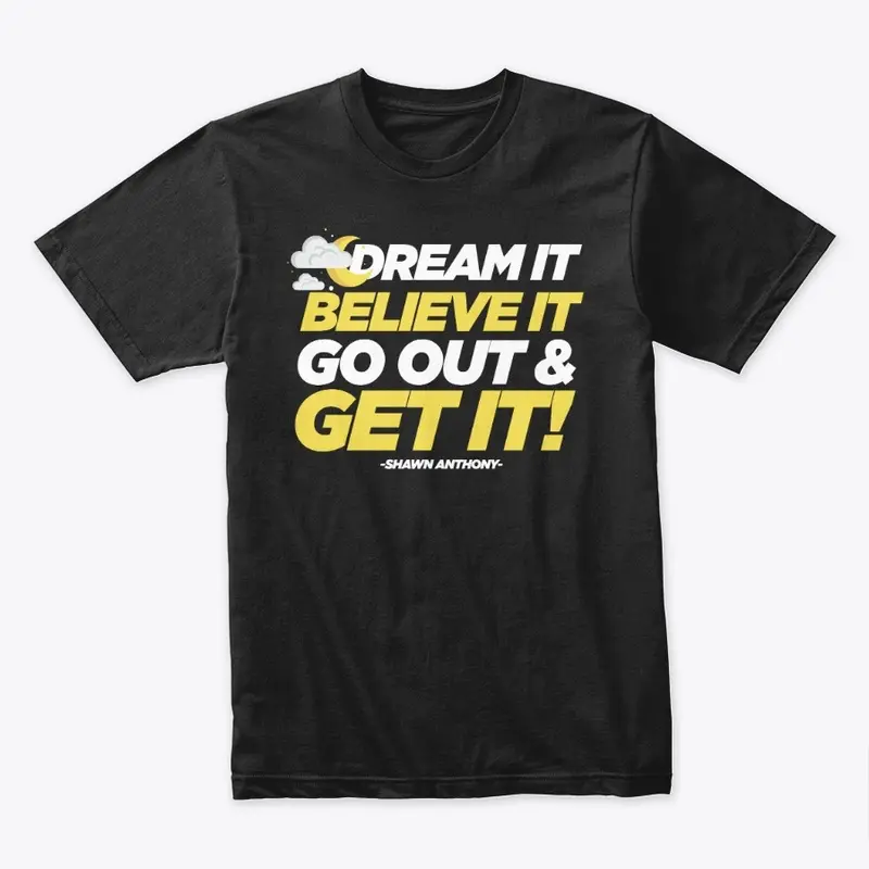 Dream It Believe It Tee (Black)